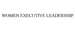 WOMEN EXECUTIVE LEADERSHIP