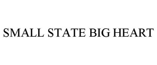 SMALL STATE BIG HEART