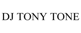 DJ TONY TONE
