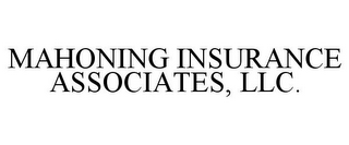 MAHONING INSURANCE ASSOCIATES, LLC.