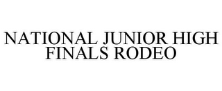 NATIONAL JUNIOR HIGH FINALS RODEO