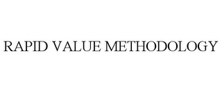 RAPID VALUE METHODOLOGY