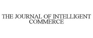 THE JOURNAL OF INTELLIGENT COMMERCE