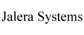 JALERA SYSTEMS