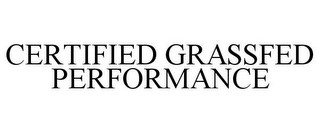 CERTIFIED GRASSFED PERFORMANCE