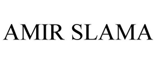 AMIR SLAMA