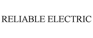 RELIABLE ELECTRIC