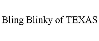 BLING BLINKY OF TEXAS