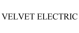 VELVET ELECTRIC