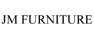 JM FURNITURE