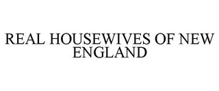 REAL HOUSEWIVES OF NEW ENGLAND