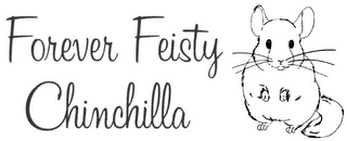 FOREVER FEISTY CHINCHILLA