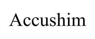 ACCUSHIM