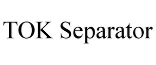 TOK SEPARATOR