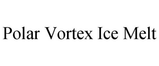 POLAR VORTEX ICE MELT