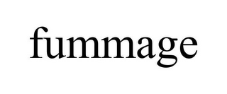 FUMMAGE