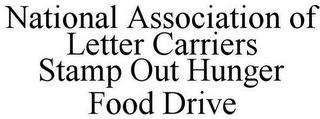 NATIONAL ASSOCIATION OF LETTER CARRIERS STAMP OUT HUNGER FOOD DRIVE