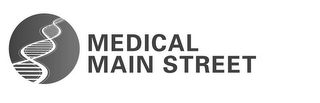 MEDICAL MAIN STREET