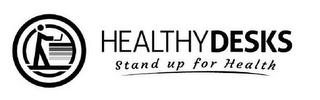 HEALTHYDESKS STAND UP FOR HEALTH