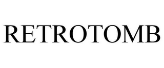 RETROTOMB