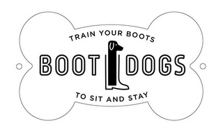 BOOT DOGS TRAIN YOUR BOOTS TO SIT AND STAY