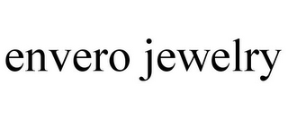 ENVERO JEWELRY