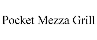 POCKET MEZZA GRILL