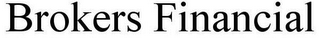BROKERS FINANCIAL