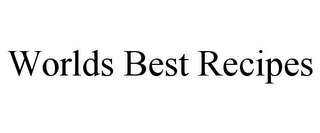 WORLDS BEST RECIPES