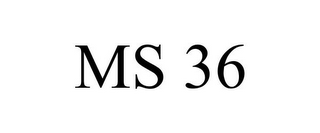 MS 36