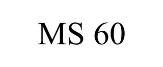 MS 60