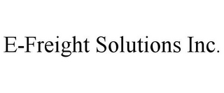 E-FREIGHT SOLUTIONS INC.