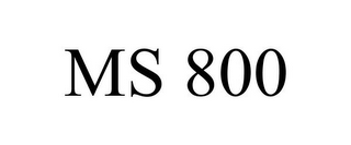 MS 800