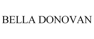 BELLA DONOVAN