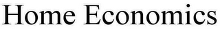 HOME ECONOMICS