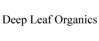 DEEP LEAF ORGANICS