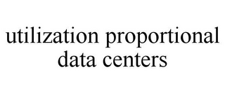 UTILIZATION PROPORTIONAL DATA CENTERS