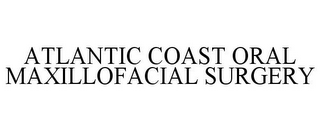 ATLANTIC COAST ORAL MAXILLOFACIAL SURGERY