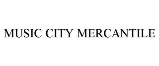 MUSIC CITY MERCANTILE