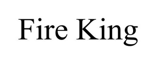 FIRE KING