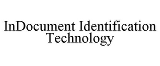 INDOCUMENT IDENTIFICATION TECHNOLOGY