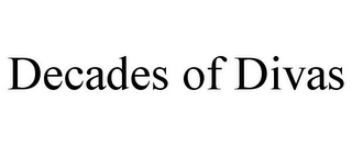 DECADES OF DIVAS