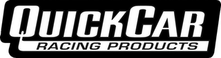 QUICKCAR RACING PRODUCTS