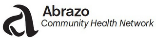 A ABRAZO COMMUNITY HEALTH NETWORK