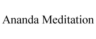 ANANDA MEDITATION