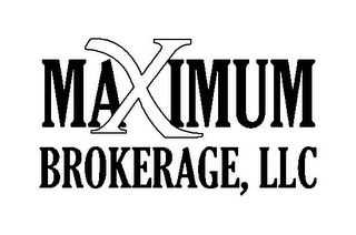 MAXIMUM BROKERAGE, LLC