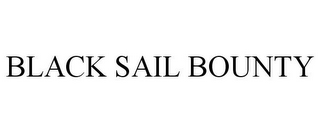 BLACK SAIL BOUNTY