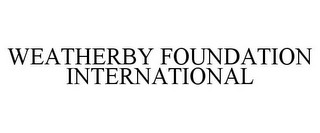 WEATHERBY FOUNDATION INTERNATIONAL