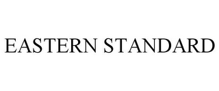 EASTERN STANDARD