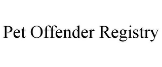 PET OFFENDER REGISTRY